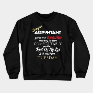 Being an Accountant Crewneck Sweatshirt